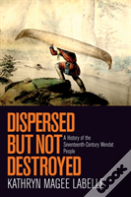 Dispersed But Not Destroyed
