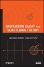 Dispersion Decay And Scattering Theory - Preview