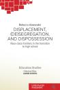 Displacement, (De)Segregation, And Dispossession - Preview