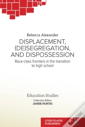 Capa do artigo Displacement, (De)Segregation, And Dispossession