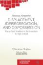 Displacement, (De)Segregation, And Dispossession - Preview