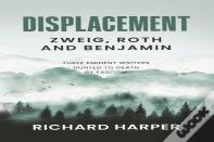 Displacement: Zweig, Roth And Benjamin