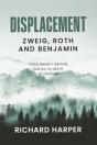 Displacement: Zweig, Roth And Benjamin - Preview