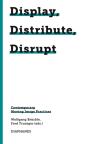 Display, Distribute, Disrupt Â€“ Contemporary Moving Image Practices - Preview