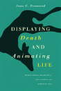 Displaying Death And Animating Life - Preview