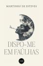 Dispo-me em Faúlhas - Preview
