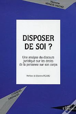 Capa do artigo Disposer De Soi : Une Analyse Du Discours Juridique Sur Les Droits De La Personne Sur Son Corps