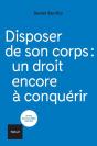 Disposer De Son Corps : Un Droit Encore À Conquérir - Preview