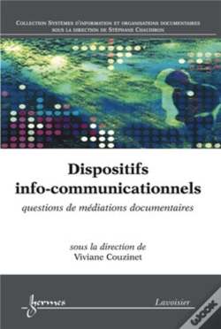 Capa do artigo Dispositifs Info-Communicationnels ; Questions De Médiations Documentaires