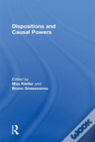 Dispositions And Causal Powers