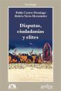 Disputas, Ciudadanías Y Élites - Preview