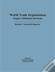 Dispute Settlement Decisions: Bernan'S Annotated Reporter