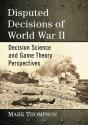 Disputed Decisions Of World War Ii - Preview