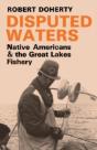 Disputed Waters: Native Americans And The Great Lakes Fishery - Preview
