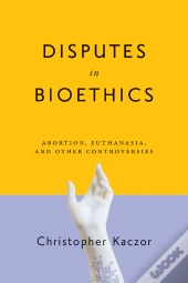 Disputes In Bioethics
