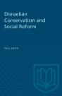 Disraelian Conservatism And Social Reform - Preview