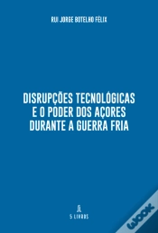 Capa do artigo Disrupções Tecnológicas e o Poder dos Açores Durante a Guerra Fria