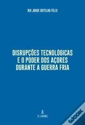 Capa do artigo Disrupções Tecnológicas e o Poder dos Açores Durante a Guerra Fria