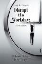 Disrupt The Workday; 18 Hours, 18 Days, 18 Adventures - Preview