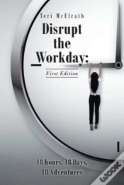 Capa do artigo Disrupt The Workday; 18 Hours, 18 Days, 18 Adventures