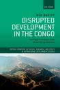 Disrupted Development In The Congo - Preview
