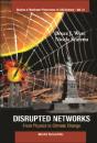 Disrupted Networks: From Physics To Climate Change - Preview