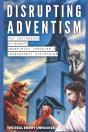 Disrupting Adventism - Preview