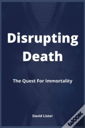 Disrupting Death