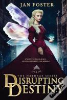 Disrupting Destiny
