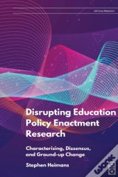 Disrupting Education Policy Enactment Re