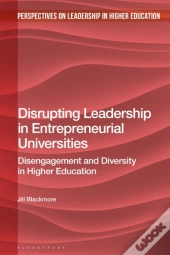 Disrupting Leadership In Entrepreneurial Universities