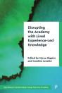 Disrupting The Academy With Lived Experience-Led Knowledge - Preview