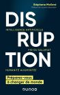 Disruption ; Intelligence Artificielle, Fin Du Salariat, Humanité Augmentée ; Préparez-Vous À Changer De Monde - Preview