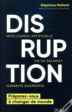 Capa do artigo Disruption ; Intelligence Artificielle, Fin Du Salariat, Humanité Augmentée