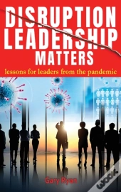 Disruption Leadership Matters