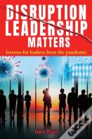 Disruption Leadership Matters