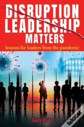 Disruption Leadership Matters