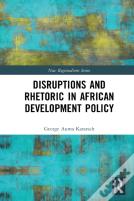 Disruptions And Rhetoric In African Development Policy