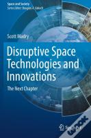 Disruptive Space Technologies And Innovations