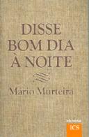 Disse Bom Dia à Noite