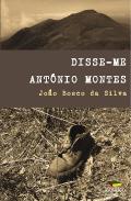 Disse-me António Montes