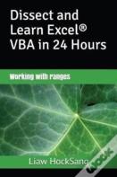 Dissect And Learn Excel(R) Vba In 24 Hours