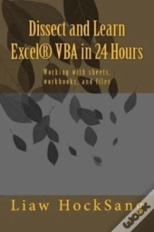 Dissect And Learn Excel(R) Vba In 24 Hours