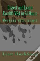 Dissect And Learn Excel(R) Vba In 24 Hours
