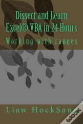 Dissect And Learn Excel(R) Vba In 24 Hours
