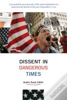 Dissent In Dangerous Times
