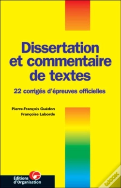 Capa do artigo Dissertation Et Commentaire De Textes : 22 Corrigés D'Épreuves Officielles