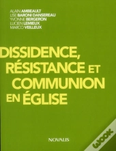 Dissidence, Résistance Et Communion En Église
