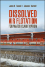 Dissolved Air Flotation For Water Clarification - Preview