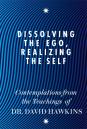 Dissolving The Ego, Realizing The Self